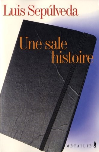 Une sale histoire : (Notes d'un carnet de moleskine)
