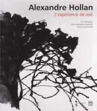 Alexandre Hollan : L'expérience de voir