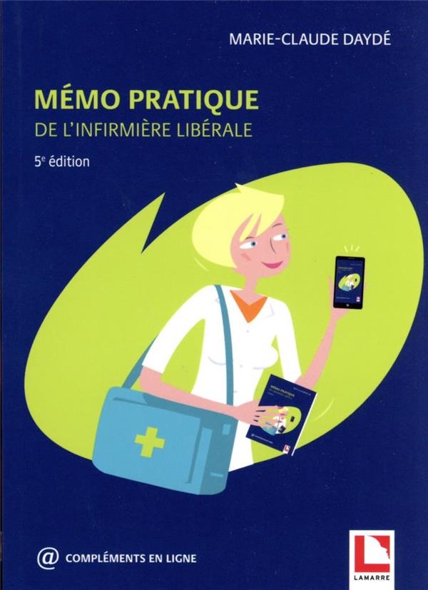 Mémo pratique de l'infirmière libérale, 5e édition