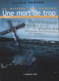 Le mystère des origines : Une mort de trop Tome 1