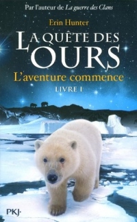 1. La Quête des ours : L'aventure commence (01)