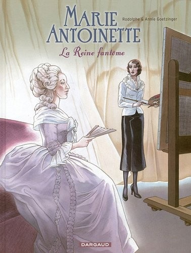 Marie-Antoinette, la Reine Fantôme - tome 48 - Marie-Antoinette, la Reine fantôme