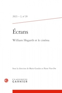 Écrans: William Hogarth et le cinéma (2023) (2023 - 2, n° 20)