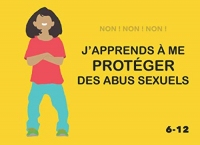 Non ! Non ! Non !: J’apprends à me protéger des abus sexuels