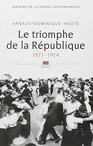 Le Triomphe de la République. (1871-1914) (4)