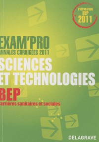 Exam'Pro Sciences et technologies Epreuve EP2 BEP : Annales corrigées 2011