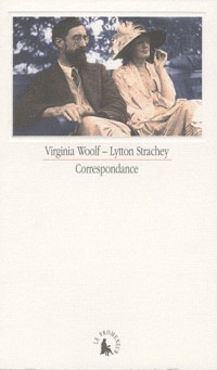 Virginia Woolf - Lytton Strachey : Correspondance