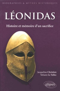 Léonidas : Histoire & mythe d'un sacrifice