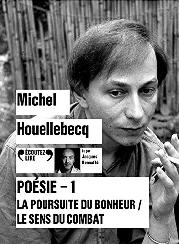 Poésie I: La poursuite du bonheur / Le sens du combat