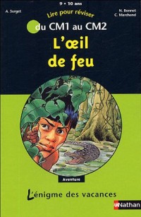 L'oeil de feu : Du CM1 au CM2