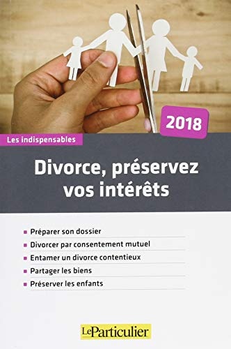 Divorce, préservez vos intérêts