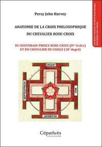 Anatomie de la croix philosophique du chevalier rose-croix
