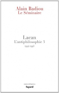 Le Séminaire - Lacan: L'antiphilosophie 3 (1994-1995)