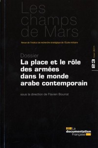 La place et le rôle des armées dans le monde arabe contemporain (Champs de Mars n°23)