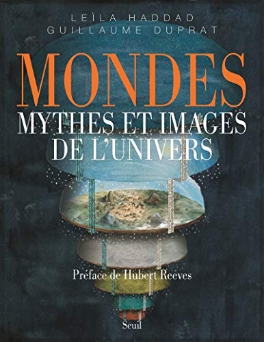 Mondes. Mythes et images de l'univers