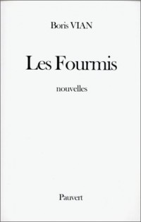 Les Fourmis : Nouvelles