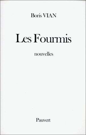 Les Fourmis : Nouvelles