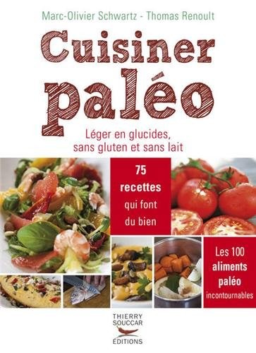 Manger paléo. Léger en glucides, sans gluten et sans lait