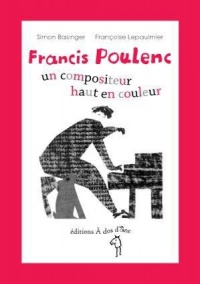 Francis Poulenc, un compositeur haut en couleur !