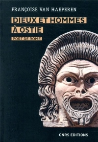 Dieux et hommes à Ostie - Port de Rome (IIIe s. av. J.-C. - Ve s. apr. J.-C.)