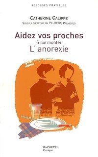 Aidez vos proches à surmonter L'anorexie