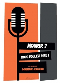 Mourir ? Vous voulez rire !