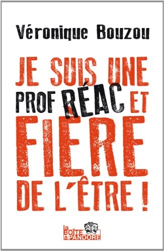 Je suis une prof réac et fière de l'être !