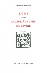 Rûmi ou une saveur à sauver du savoir