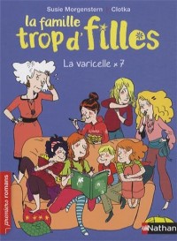 La famille trop d'filles, la varicelle x7 - Roman Vie quotidienne - De 7 à 11 ans