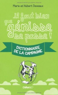 Il faut bien que génisse se passe : Dictionnaire de la campagne