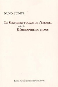 Le sentiment fugace de l'éternel suivi de Géographie du chaos