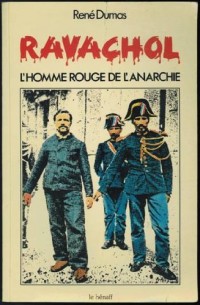 Ravachol, l'homme rouge de l'anarchie