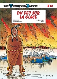 Les Tuniques Bleues - Tome 67 - Du feu sur la glace