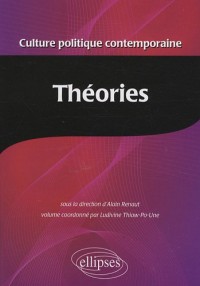 Culture Politique Contemporaine Volume 3 les Theories