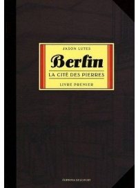 Berlin, Tome 1 : La cité des pierres