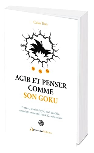 Agir et penser comme Son goku