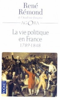 VIE POLITIQUE FRANCE 1789-1848