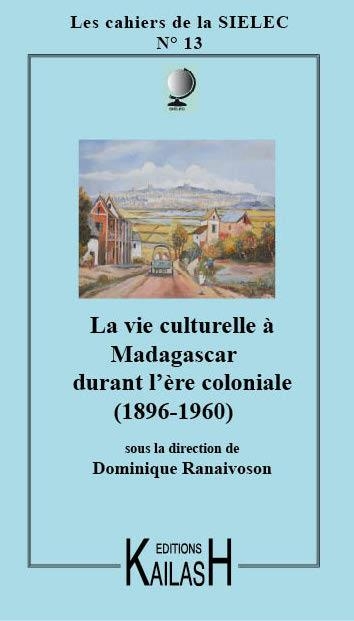 La vie Culturelle à Madagascar sous l'ère coloniale