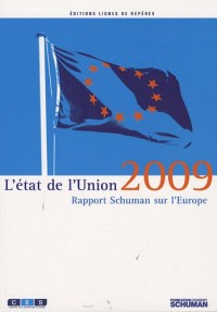 L'état de l'Union : Rapport Schuman 2009 sur l'Europe