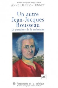 Un autre Jean-Jacques Rousseau - Le paradoxe de la technique