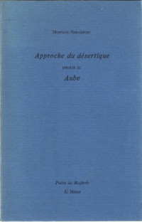 Approche du desertique - precede de aube