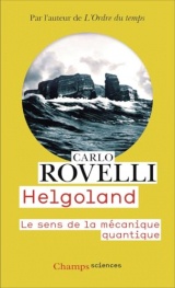 Helgoland: Le sens de la mécanique quantique [Poche]