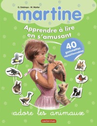 Apprendre à lire : Martine adore les animaux