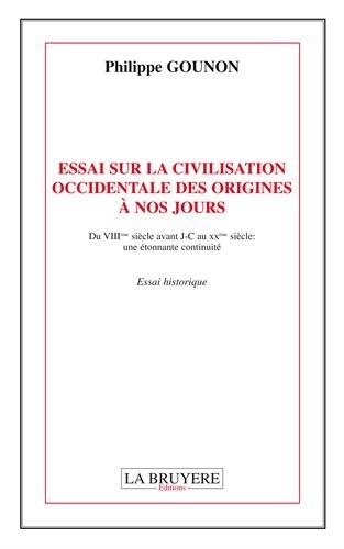 Essai sur la civilisation occidentale, des origines a nos jours