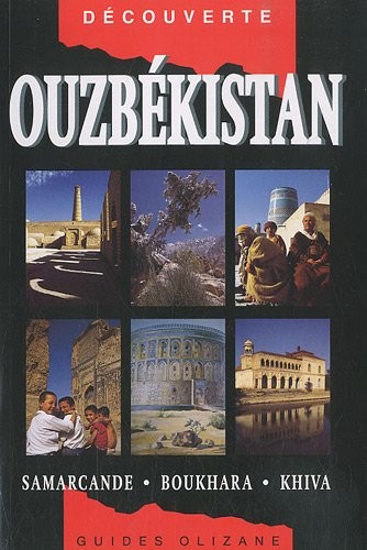 Ouzbékistan : Samarcande, Boukhara, Khiva