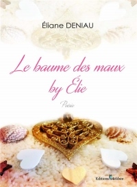 Le Baume des Maux By Elie