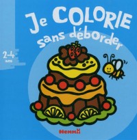 Je colorie sans déborder (2-4 ans) (Gâteaux et Anniversaire)