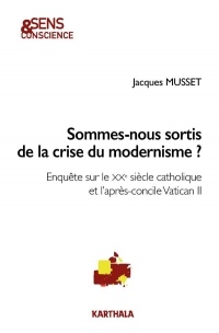 Sommes-nous sortis de la crise du modernisme ?