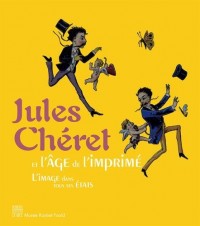 Jules Chéret et l’Age de l’imprimé : L'image dans tous ses états