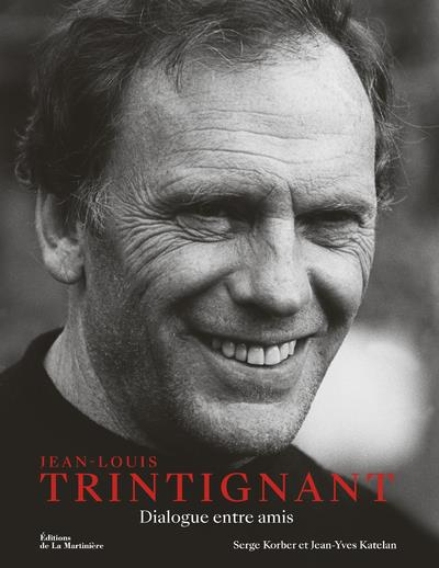 Jean-Louis Trintignant - Dialogue entre amis